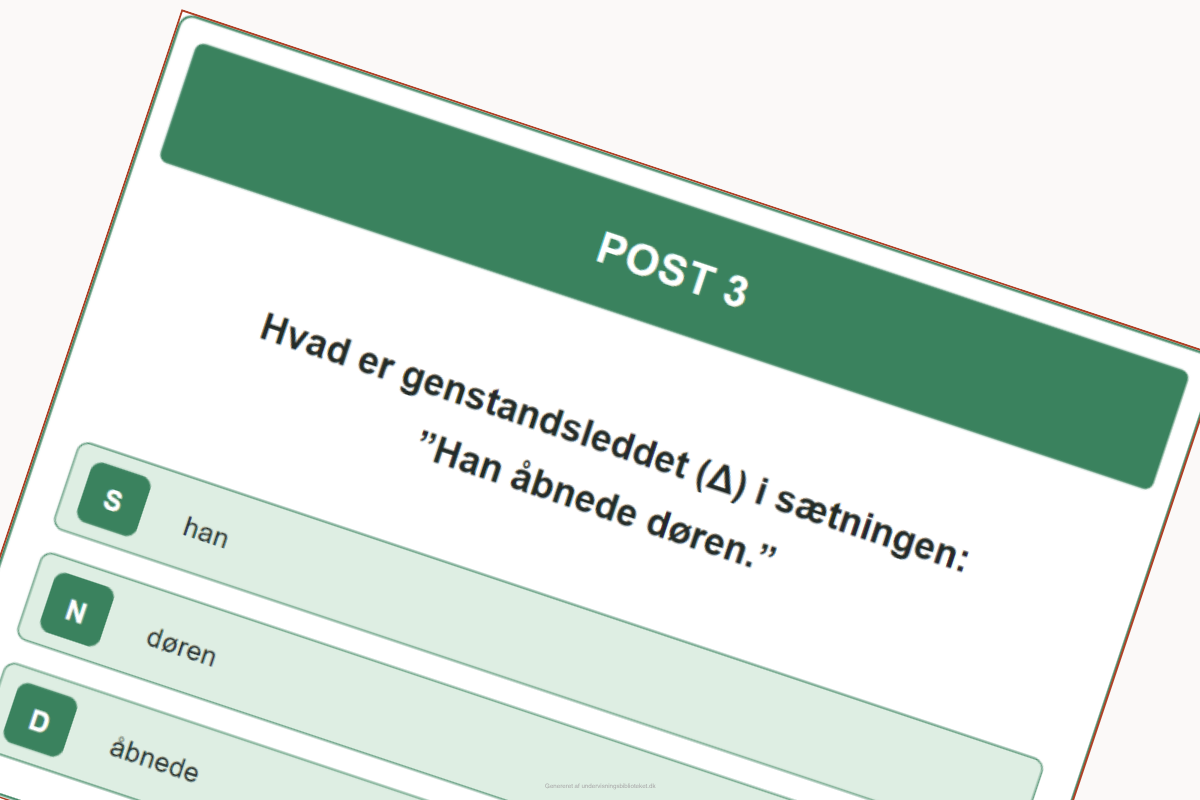 Spørgsmål om genstandsled og hensynsled i posteløb til både voksne og børn på udskoling